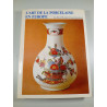 L'art de la porcelaine en Europe