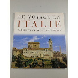 Le voyage en Italie : Tableaux et dessins 1760-1860