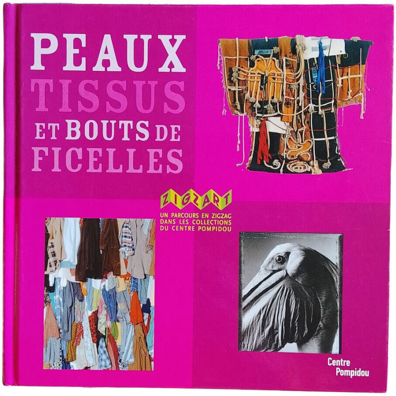 Peaux tissus et bouts de ficelles