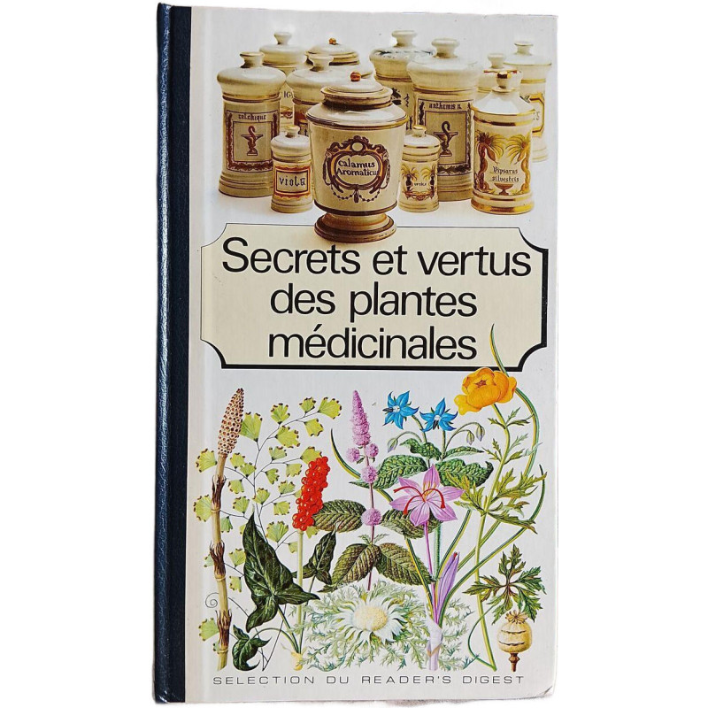 Secrets et vertus des plantes médicinales