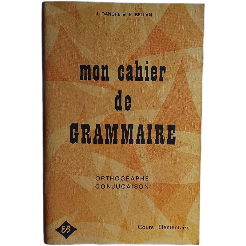 Mon cahier de GRAMMAIRE