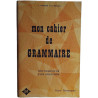 Mon cahier de GRAMMAIRE