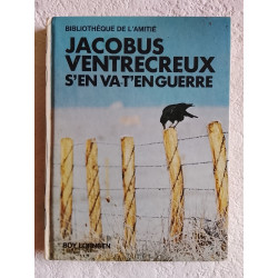 Jacobus Ventrecreux s'en va-t'en guerre