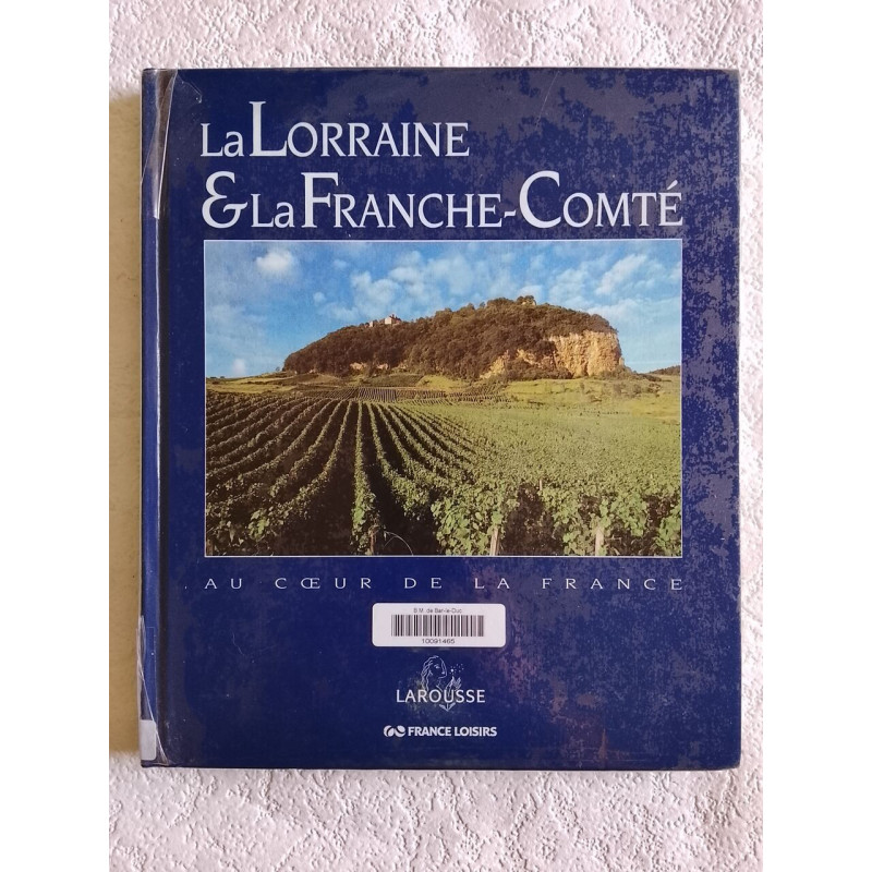 La Lorraine et La Franche-Comté