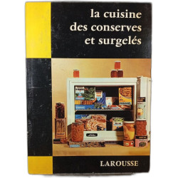 La cuisine des conserves et surgelés
