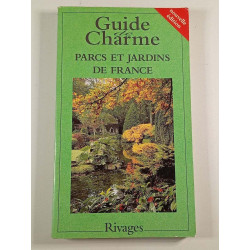 Guide de Charme : Parcs et Jardins de France