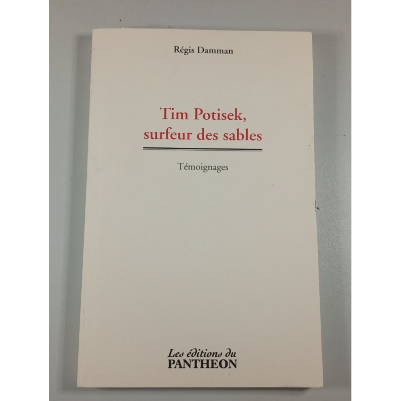 Tim Potisek surfeur des sables