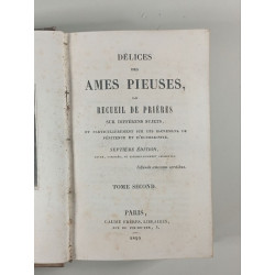 Délices des âmes pieuses ou Recueil de prières sur différens sujets