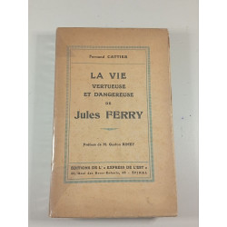 La vie vertueuse et dangereuse de Jules Ferry