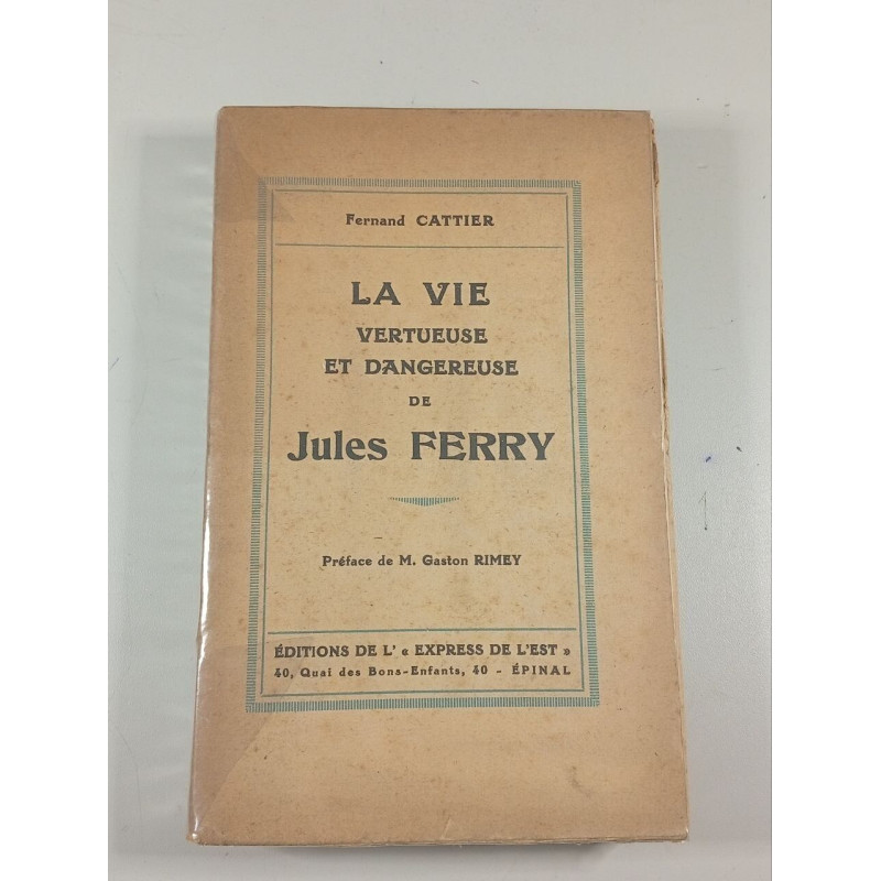 La vie vertueuse et dangereuse de Jules Ferry