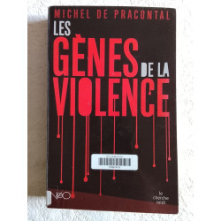 Les Gènes de la Violence