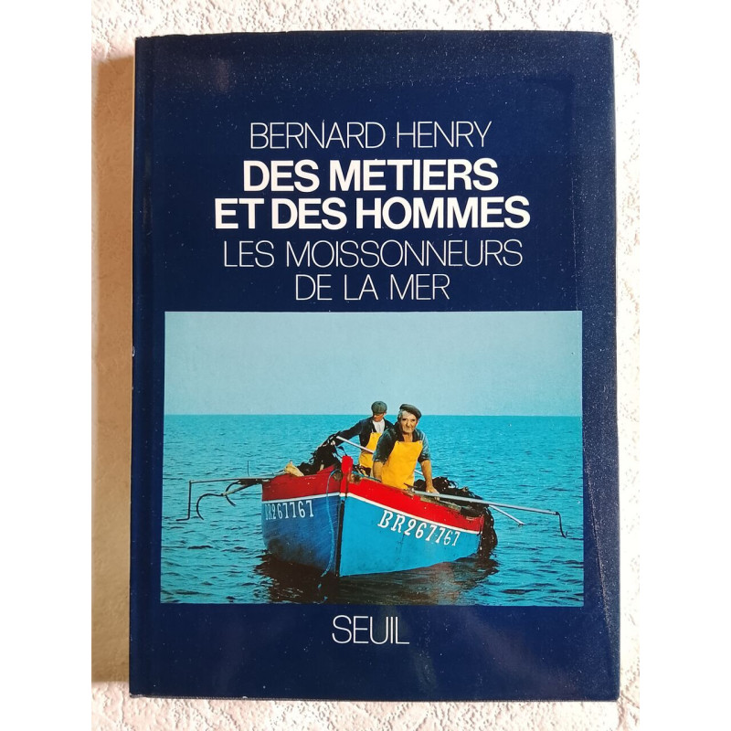 Des métiers et des hommes : Les moissonneurs de la mer