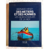 Des métiers et des hommes : Les moissonneurs de la mer