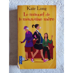 Le manuel de la mauvaise mère