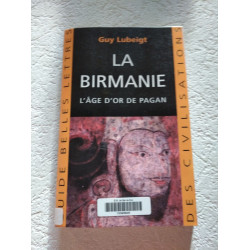 La Birmanie l'âge d'or de Pagan