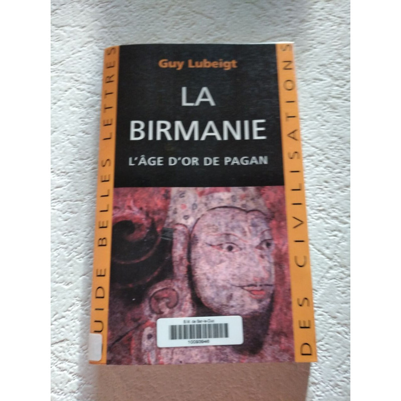 La Birmanie l'âge d'or de Pagan