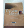 Théodore Monod : Une vie de Saharien