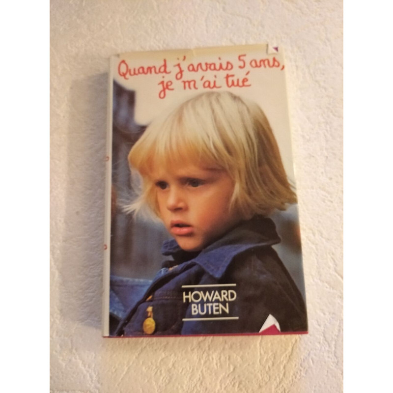 Quand j'avais 5 ans je m'ai tué