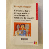 L'art de se faire des ennemis et de saboter ses relations de couple