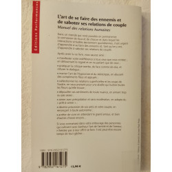 L'art de se faire des ennemis et de saboter ses relations de couple