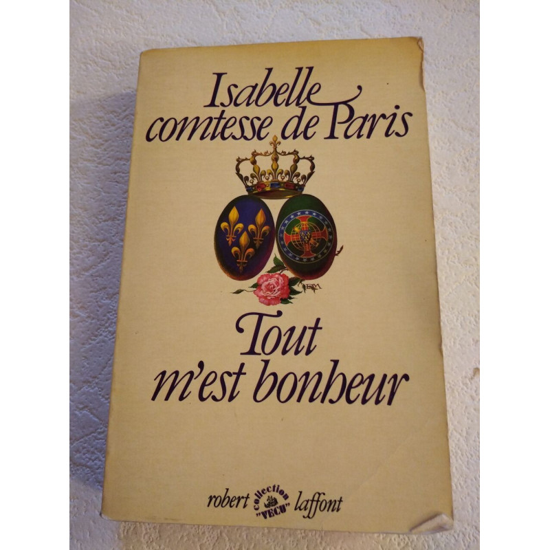 Tout m'est bonheur