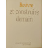 Revivre et construire demain