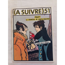 (A SUIVRE) nº 51 (Avril 1982) – Hugo Pratt – La Jeunesse de Corto...