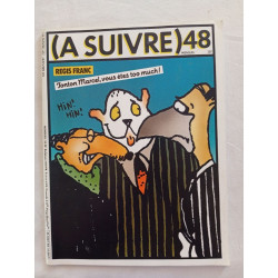 (A SUIVRE) nº 48 (Jan. 1982) – Régis Franc – Tonton Marcel