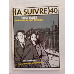 (A SUIVRE) nº 40 (mai. 1981) – Tardi / Malet – Brouillard au Pont...