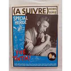 (A Suivre) Hors Série Spécial Hergé Vive Tintin