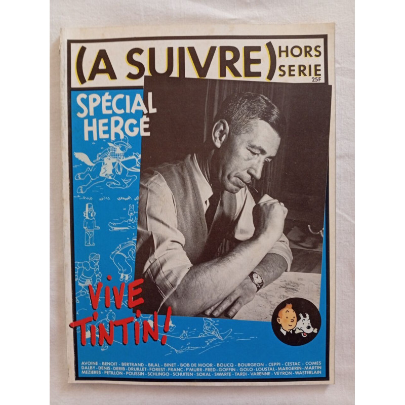 (A Suivre) Hors Série Spécial Hergé Vive Tintin