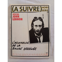 A Suivre Hors Série Spécial John Lennon L'hommage de la bande dessinée