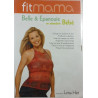 Fit Mama: Belle et Épanouie en attendant Bébé - Neuf sous blister