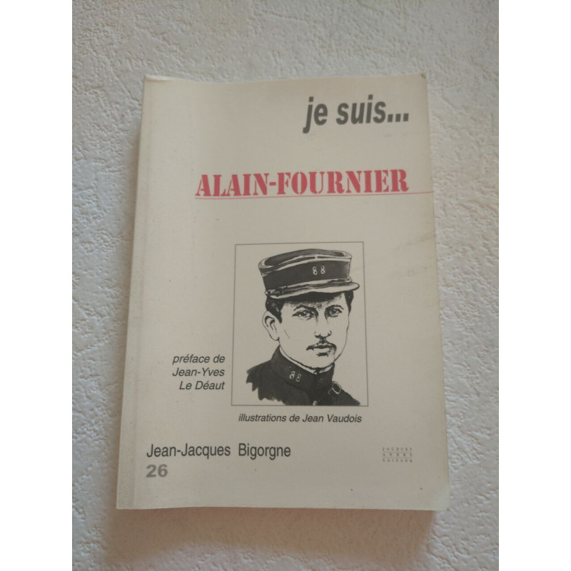 Je suis... Alain-Fournier