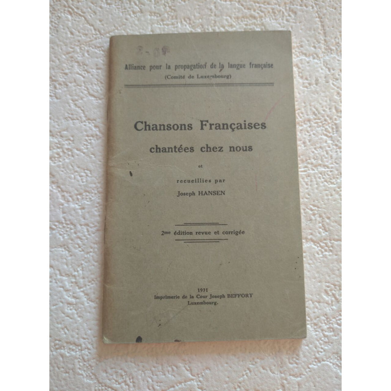 Chansons Françaises chantées chez nous et recueillies par Joseph...