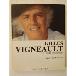 Gilles Vigneault : Le poète qui danse