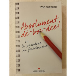 Absolument dé-bor-dée ! ou le paradoxe du fonctionnaire