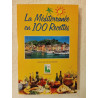 La Méditerranée en 100 Recettes