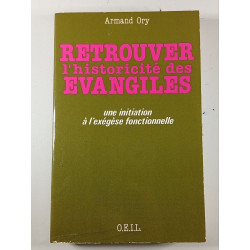 Retrouver l'historicité des Évangiles