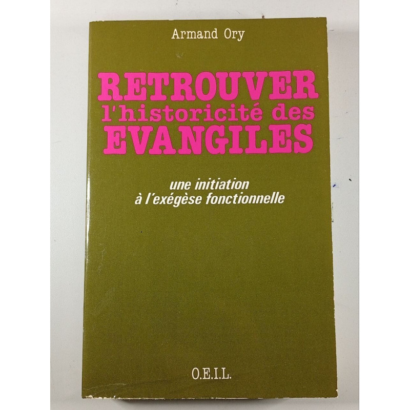 Retrouver l'historicité des Évangiles