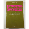 Retrouver l'historicité des Évangiles