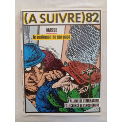 (À Suivre) nº 82 — “Le Ouahouah de son papa” — novembre 1984