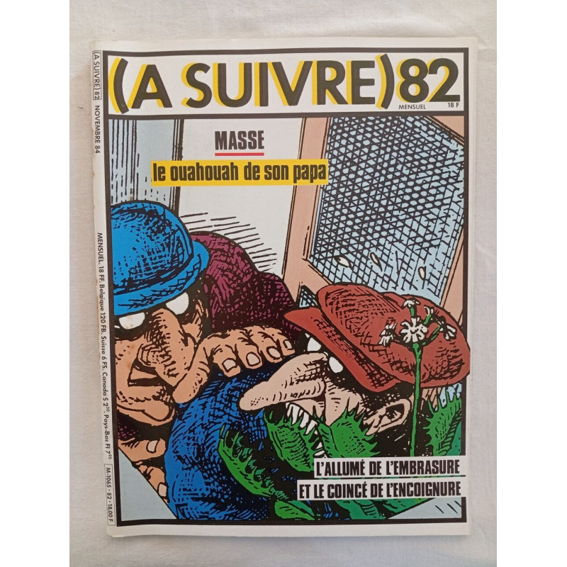 (À Suivre) nº 82 — “Le Ouahouah de son papa” — novembre 1984