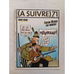 (A SUIVRE) 71 Décembre 1983 Régis Franc – Tonton Marcel fait mouche