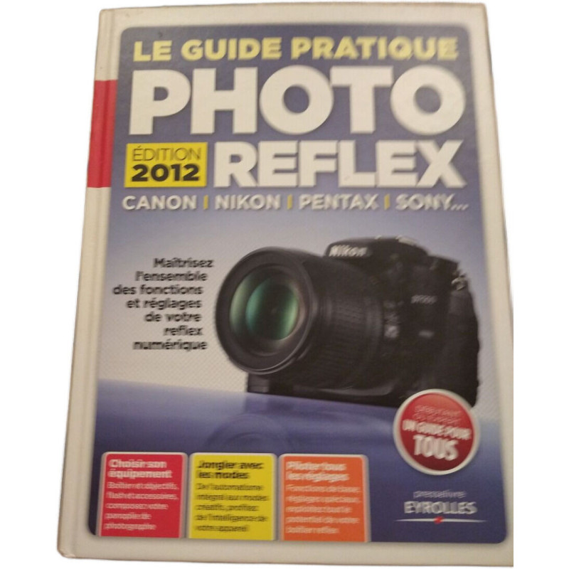 Le guide pratique Photo Reflex