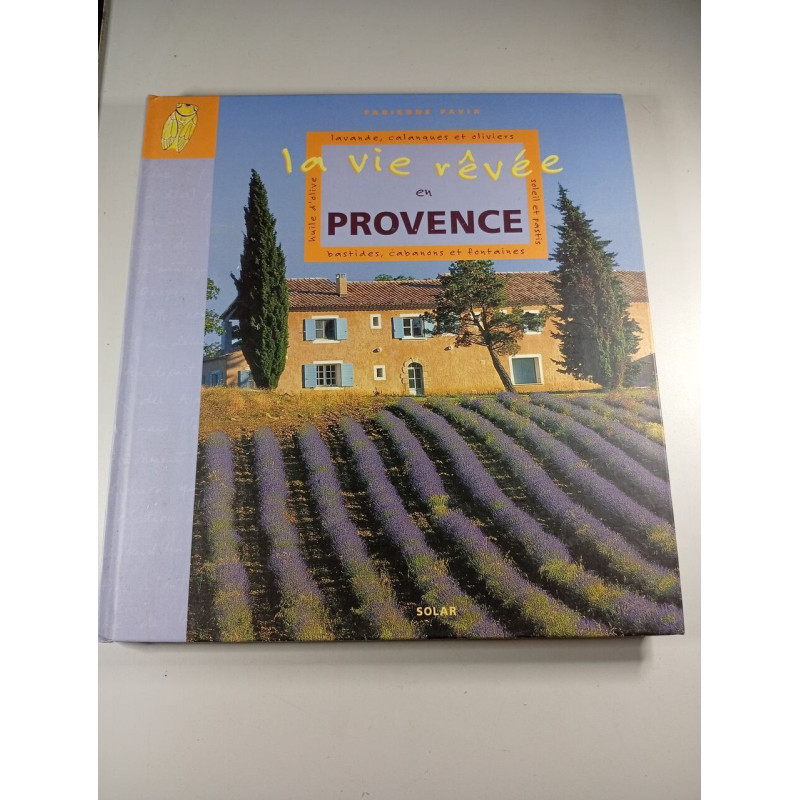 La vie rêvée en Provence