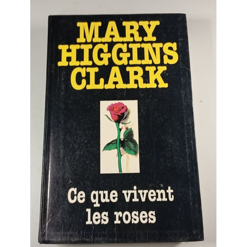 Ce que vivent les roses