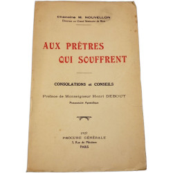 Aux prêtres qui souffrent : consolations et conseils