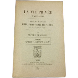 La Vie Privée D'Autrefois. Arts et Métiers. Modes Mœurs Usages des...