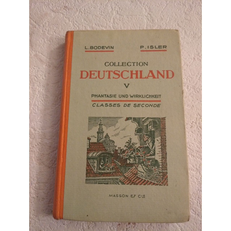 Deutschland V: Phantasie und Wirklichkeit Classes de Seconde